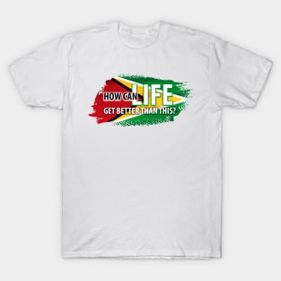 How Can Life Get Better Than This - Team ARD T-Shirt